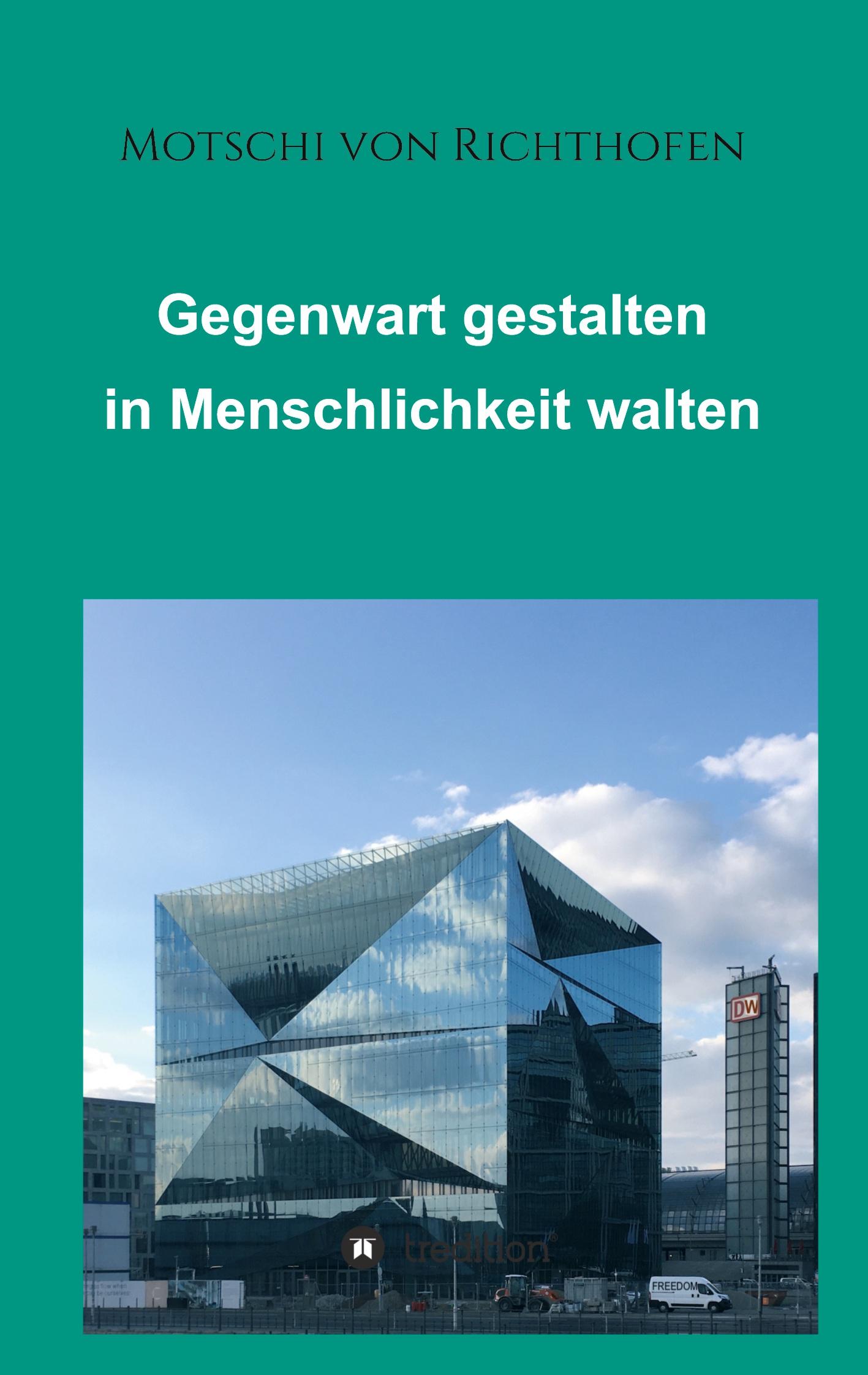 Vorderes Coverbild Gegenwart gestalten in Menschlichkeit walten
