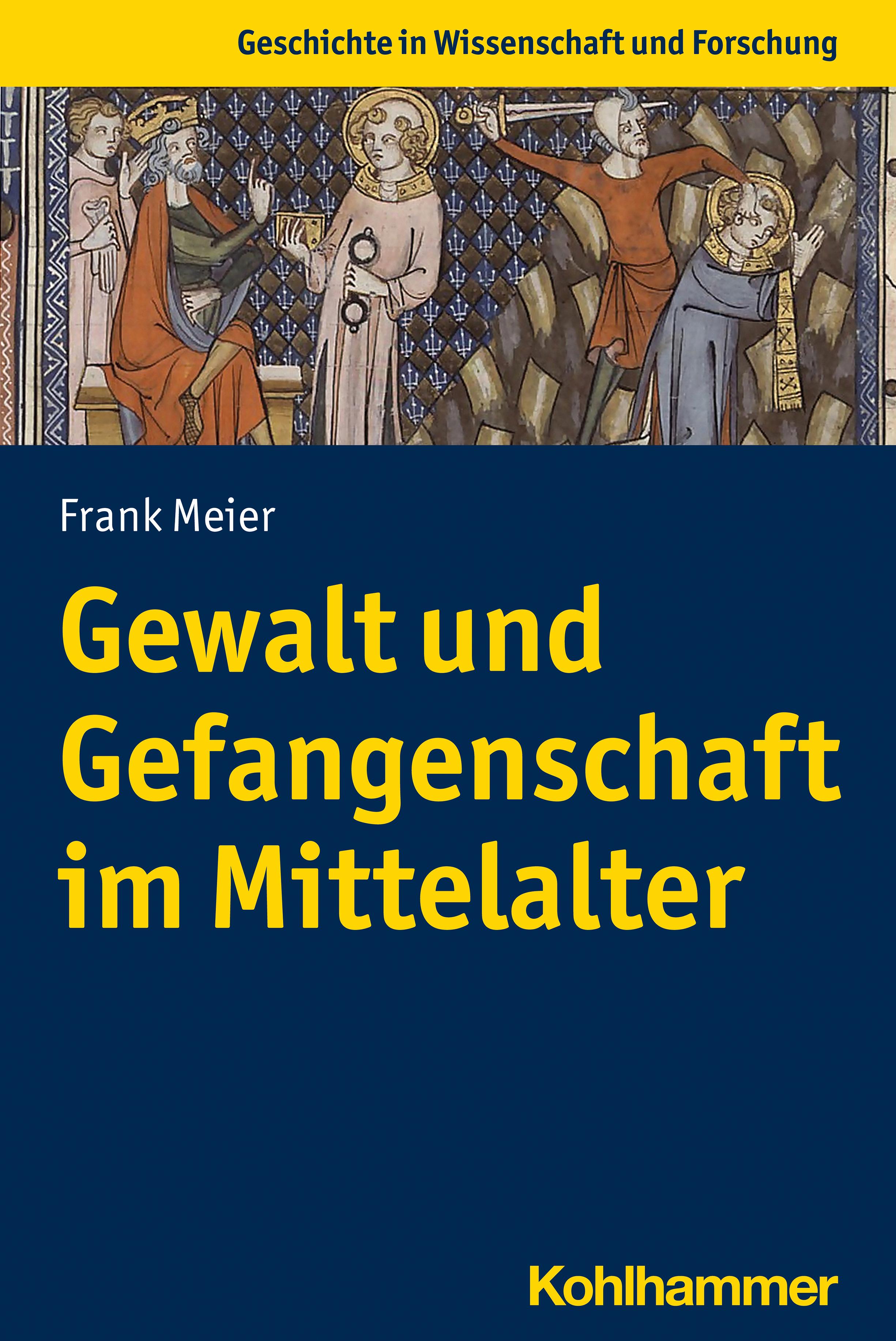 Vorderes Coverbild Gewalt und Gefangenschaft im Mittelalter