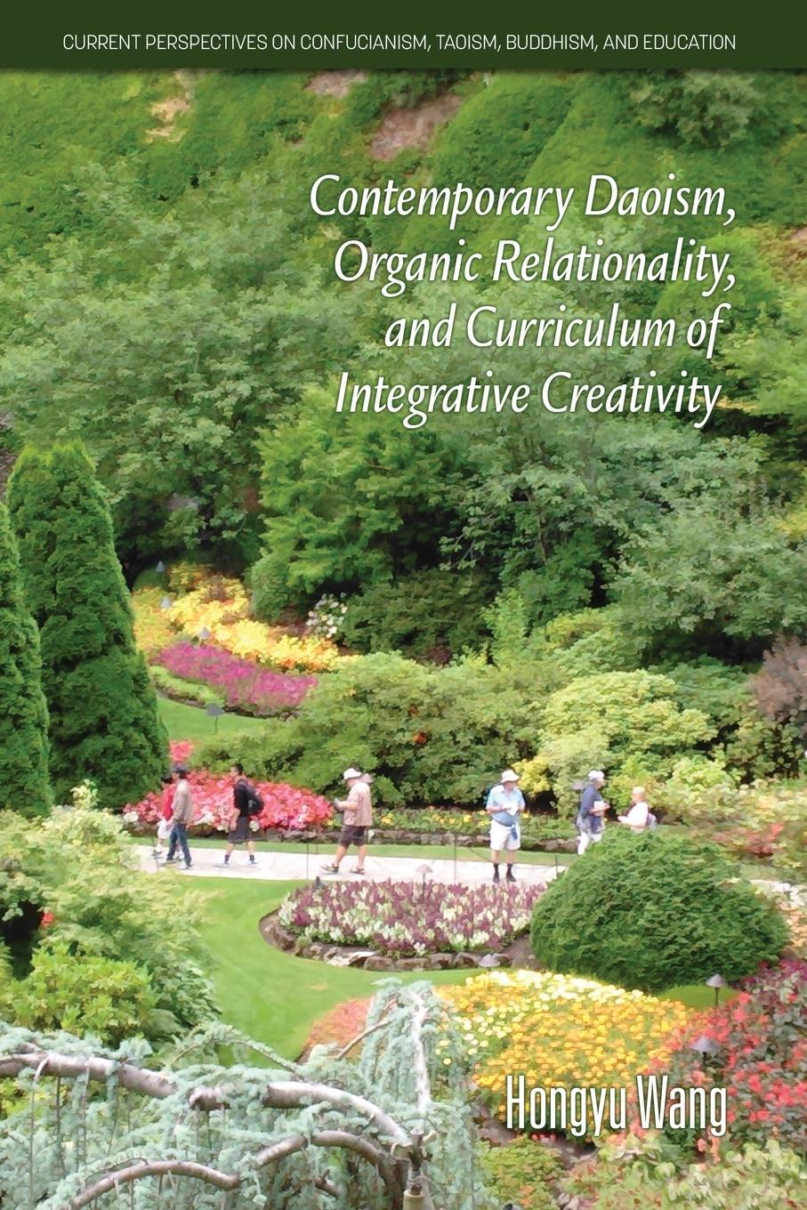 Vorderes Coverbild Contemporary Daoism, Organic Relationality,  and Curriculum of Integrative Creativity