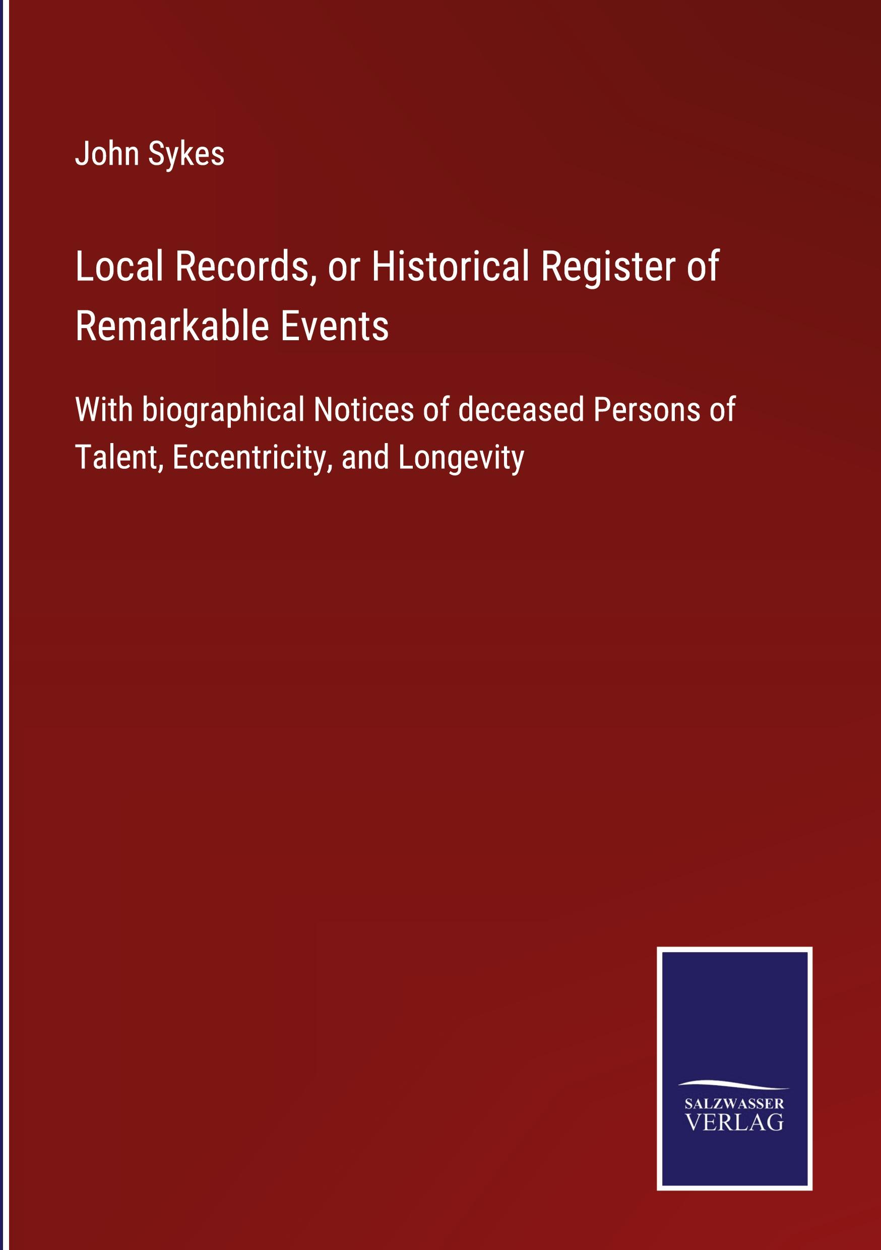 Vorderes Coverbild Local Records, or Historical Register of Remarkable Events