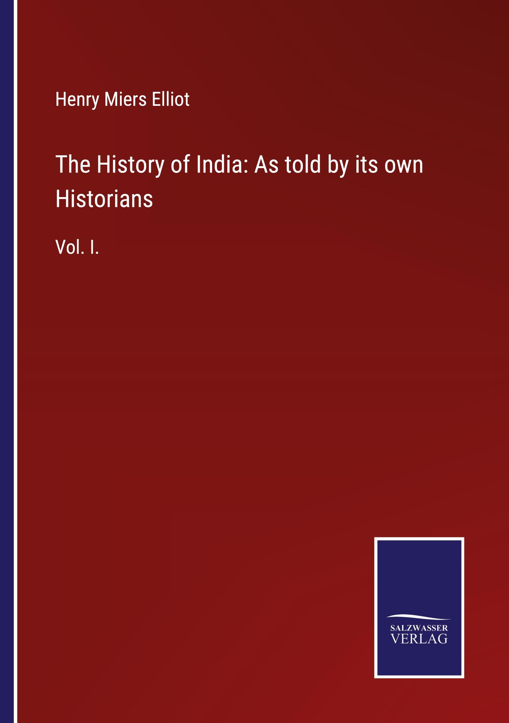 Vorderes Coverbild The History of India: As told by its own Historians
