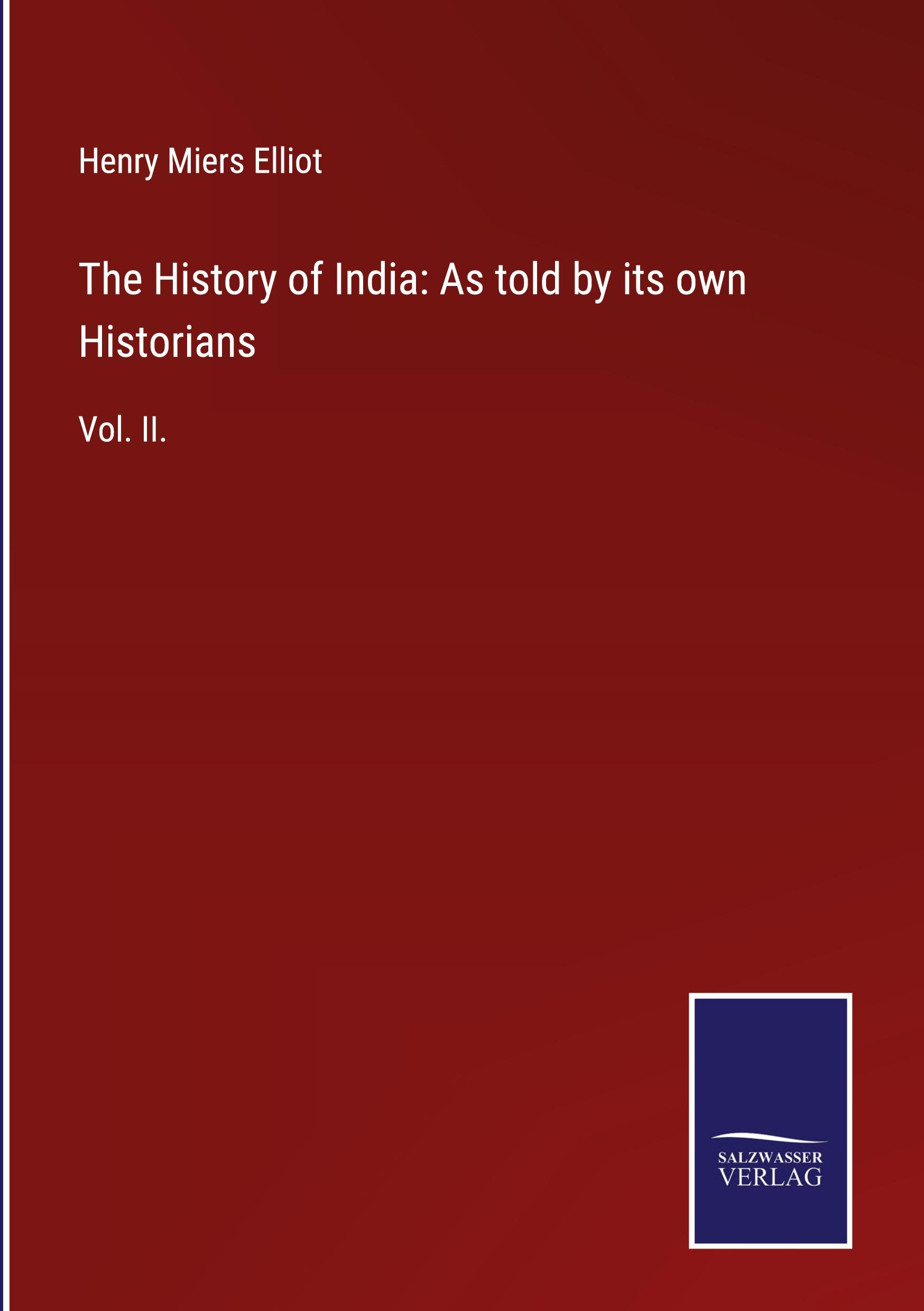 Vorderes Coverbild The History of India: As told by its own Historians