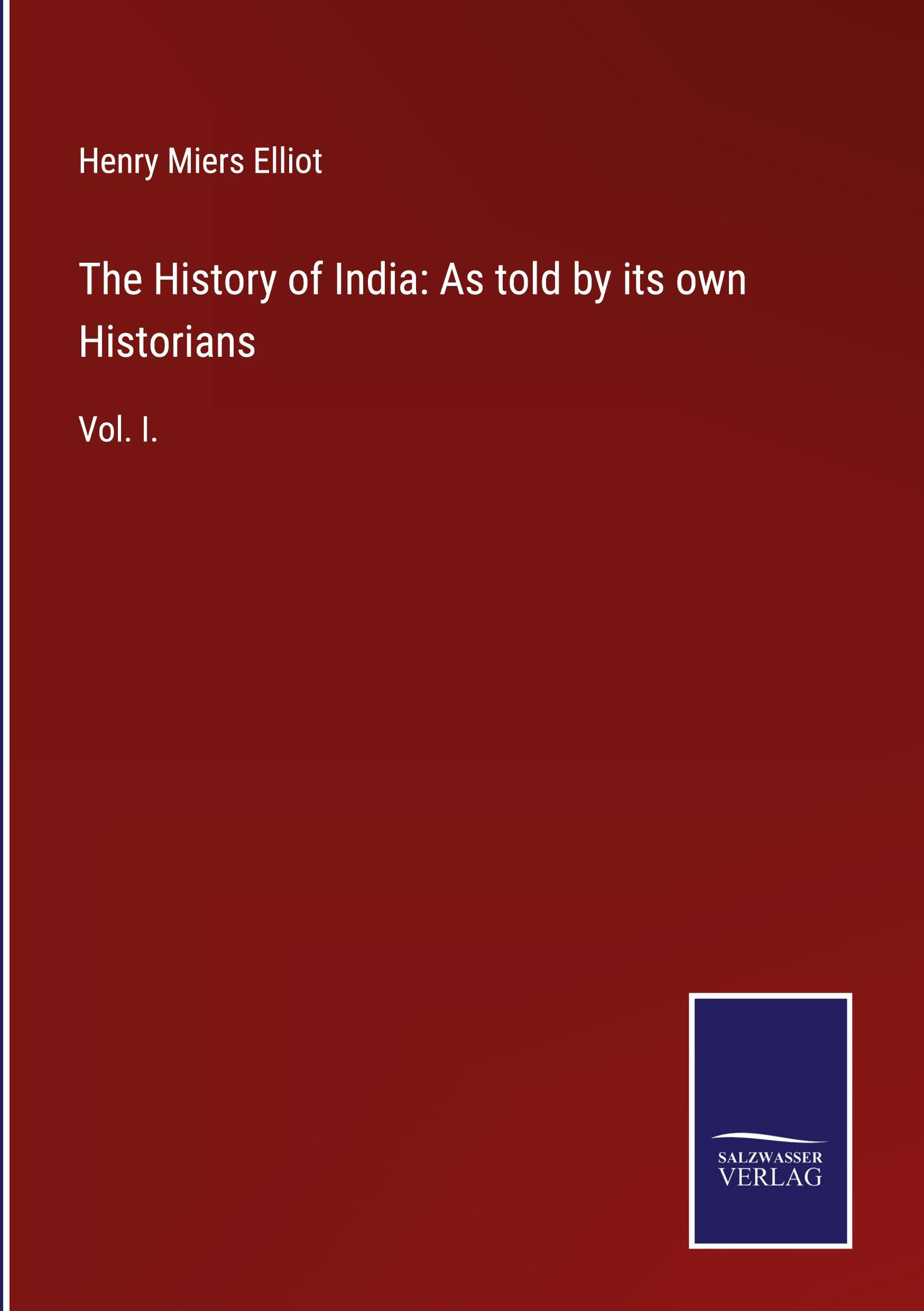 Vorderes Coverbild The History of India: As told by its own Historians