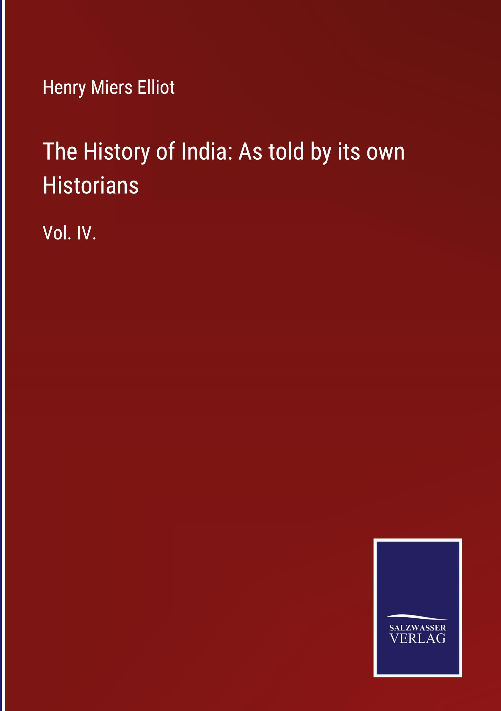 Vorderes Coverbild The History of India: As told by its own Historians