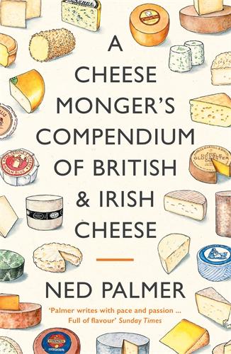 Vorderes Coverbild A Cheesemonger's Compendium of British & Irish Cheese