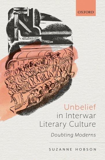 Vorderes Coverbild Unbelief in Interwar Literary Culture