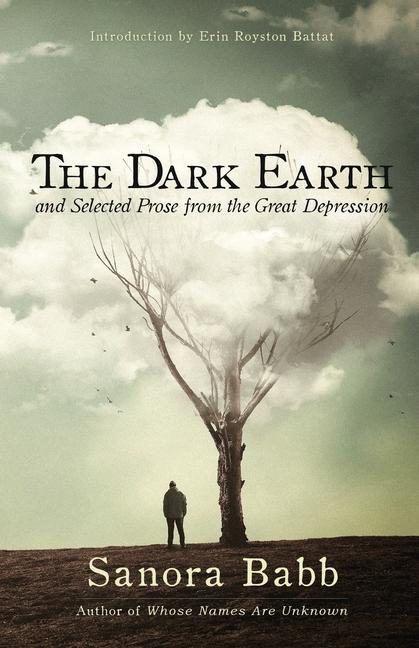 Vorderes Coverbild The Dark Earth and Selected Prose from the Great Depression