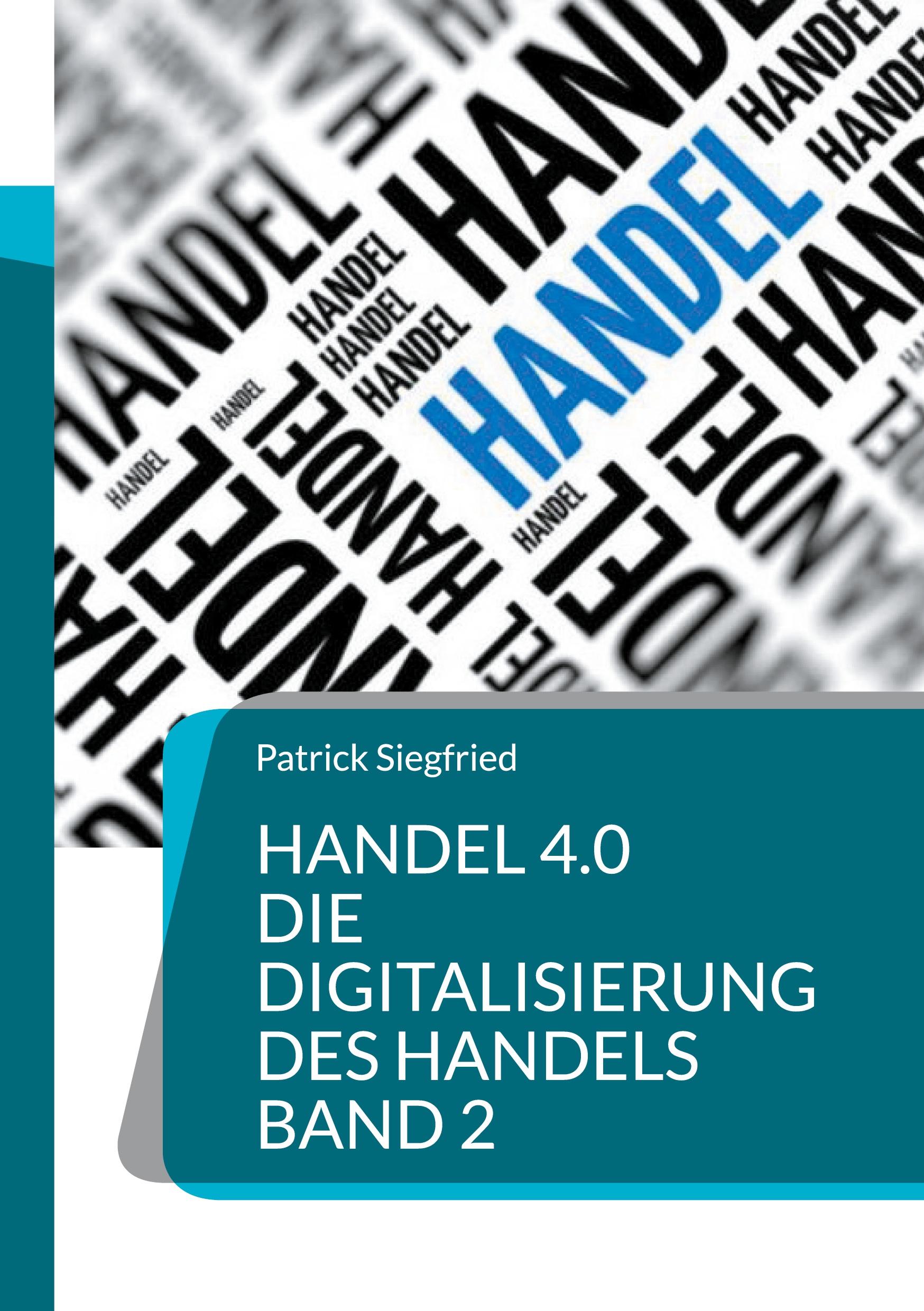 Vorderes Coverbild Handel 4.0 Die Digitalisierung des Handels