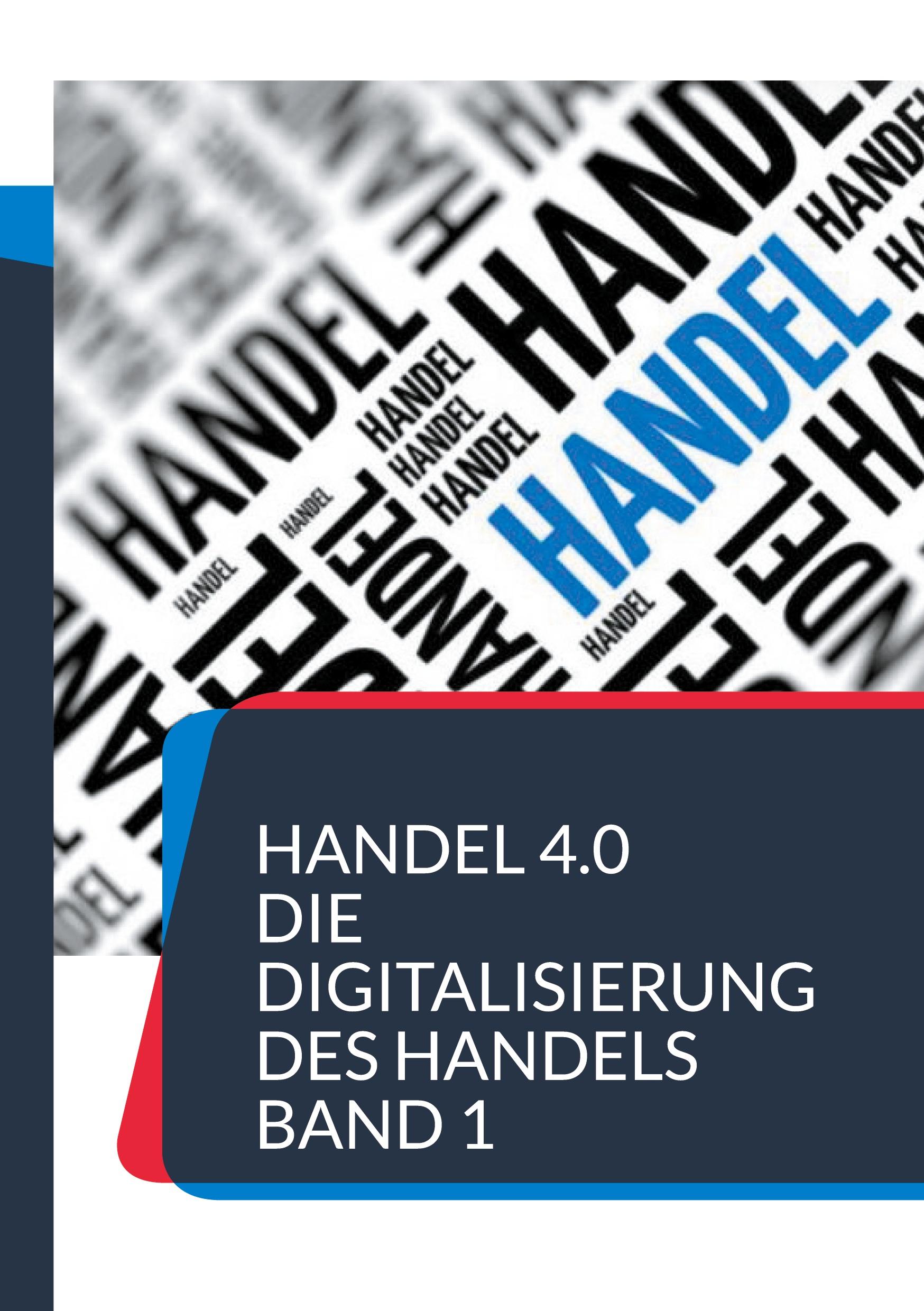 Vorderes Coverbild Handel 4.0 Die Digitalisierung des Handels