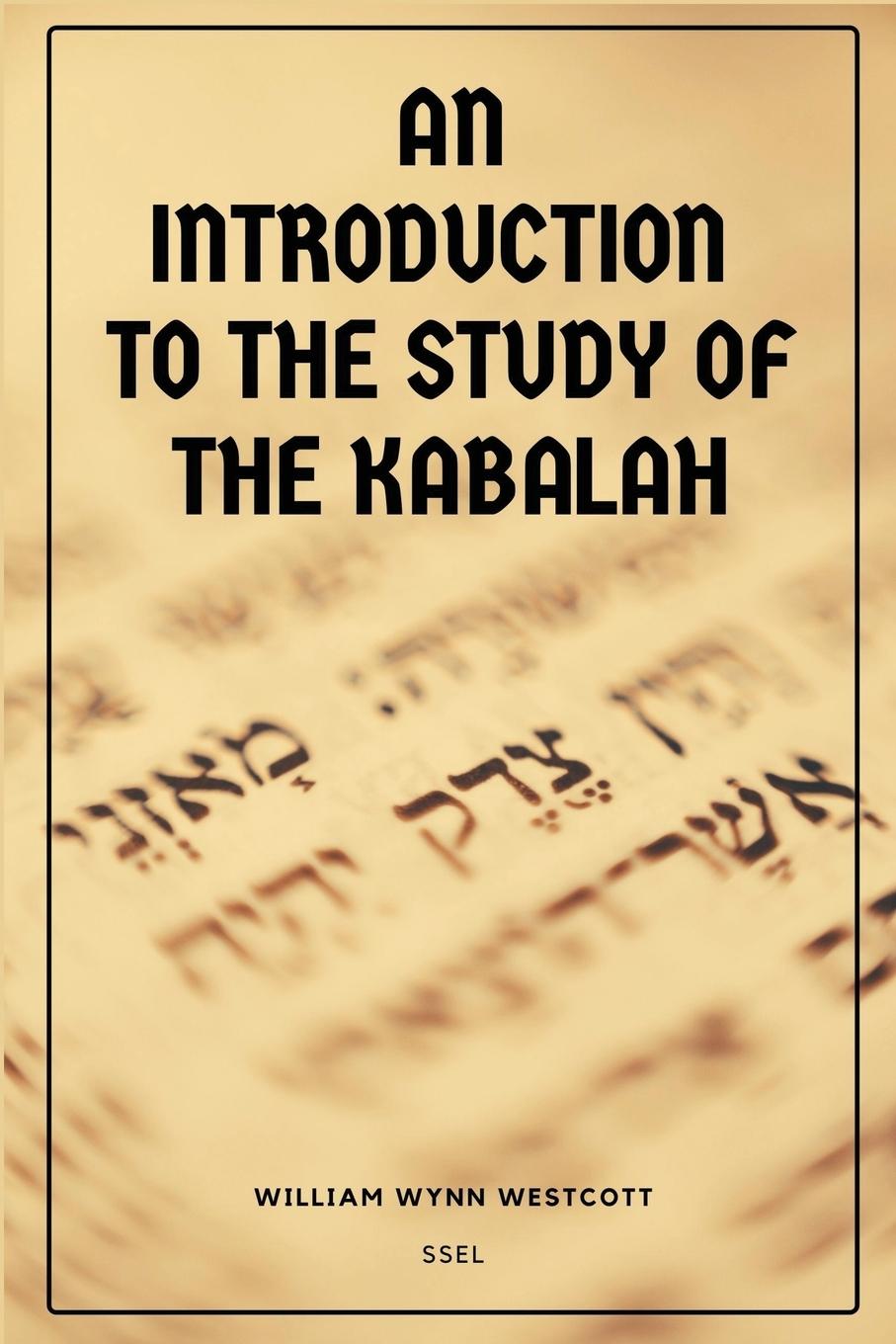 Vorderes Coverbild An Introduction to the Study of the Kabalah
