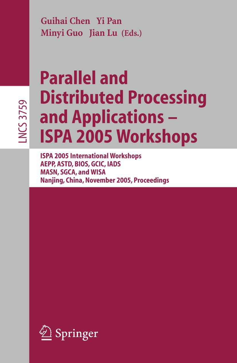 Vorderes Coverbild Parallel and Distributed Processing and Applications - ISPA 2005 Workshops
