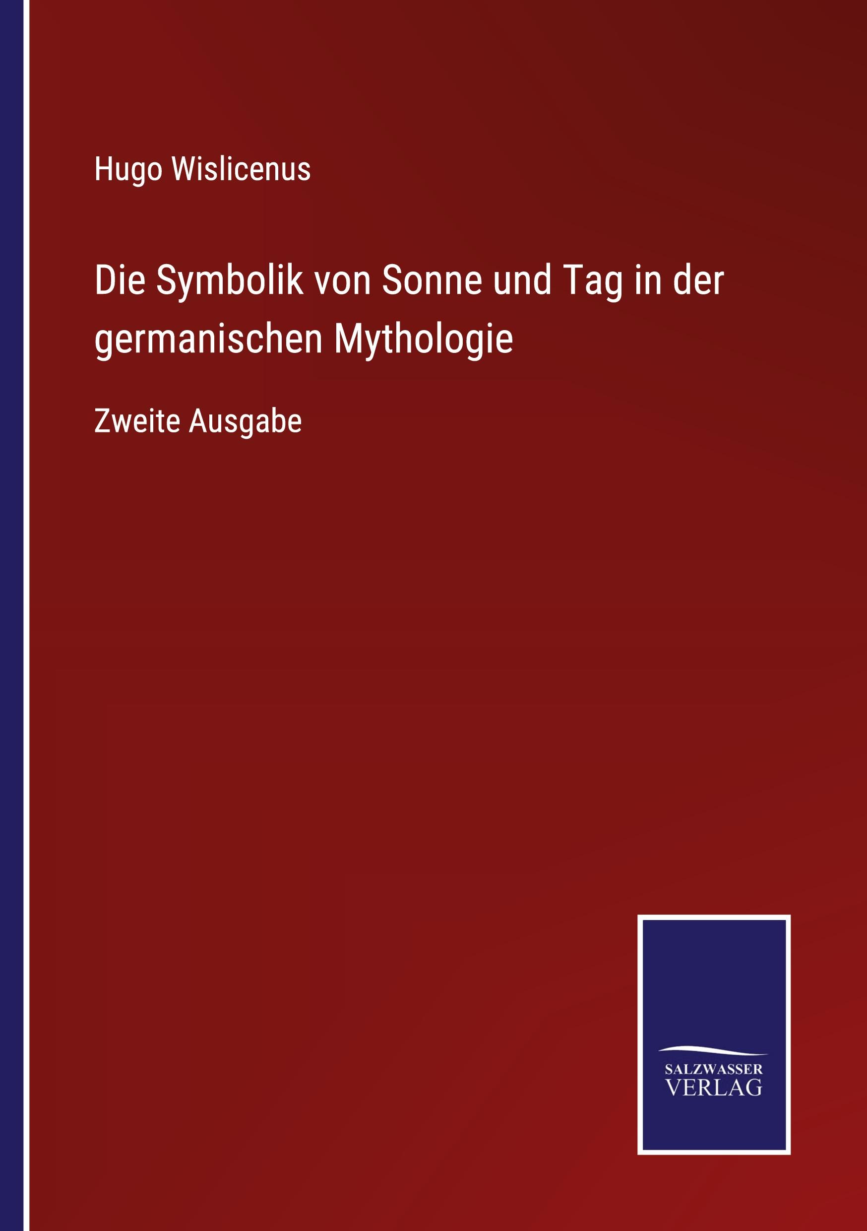 Vorderes Coverbild Die Symbolik von Sonne und Tag in der germanischen Mythologie
