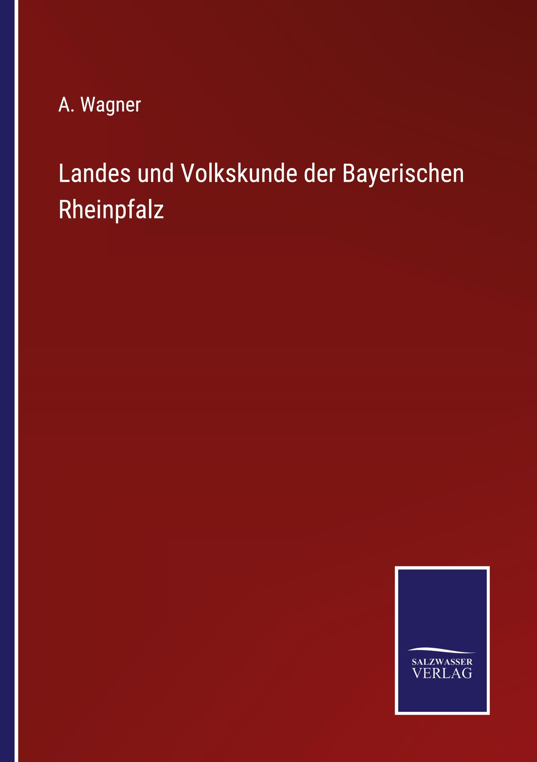Vorderes Coverbild Landes und Volkskunde der Bayerischen Rheinpfalz
