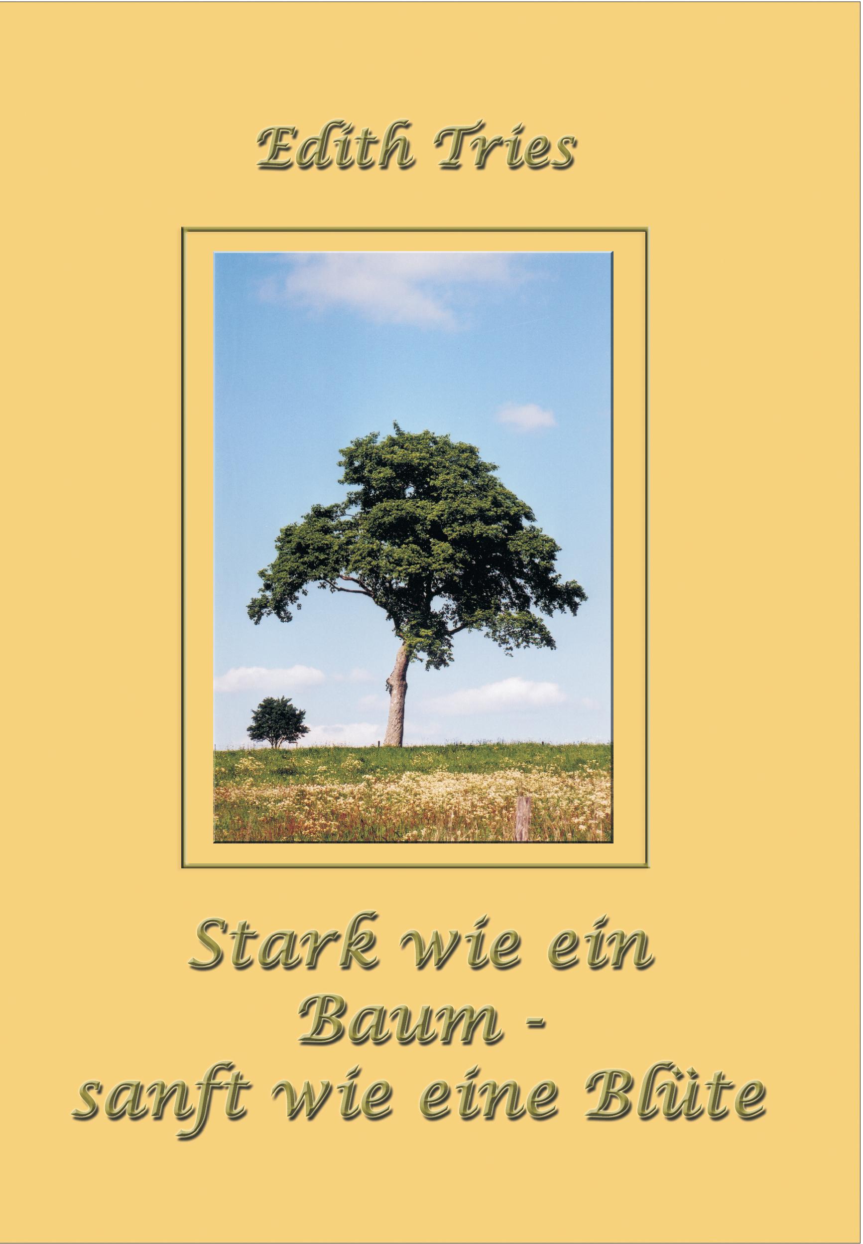 Vorderes Coverbild Stark wie ein Baum - sanft wie eine Blüte