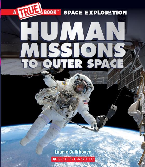 Vorderes Coverbild Human Missions to Outer Space (A True Book: Space Exploration)