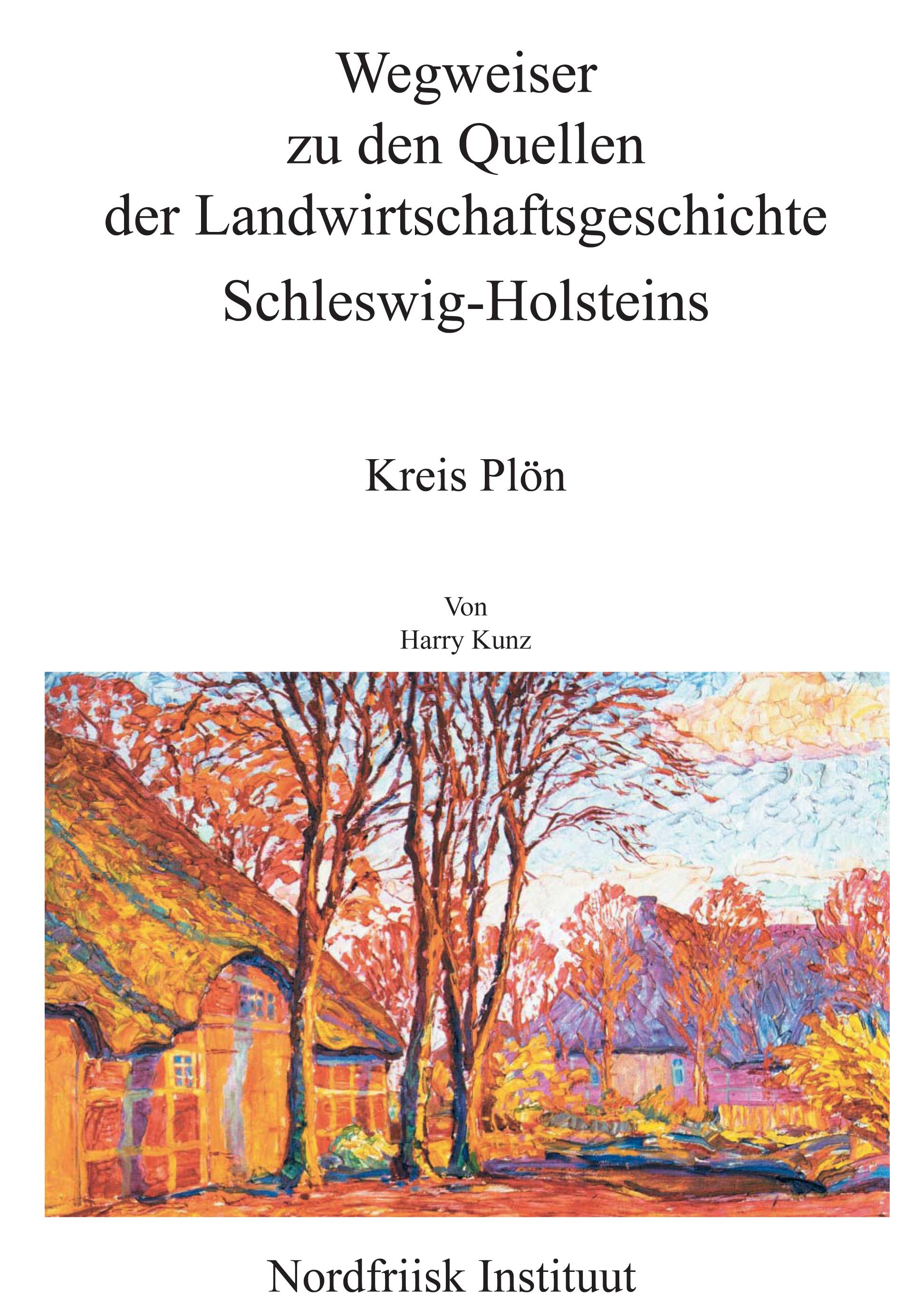 Vorderes Coverbild Wegweiser zu den Quellen der Landwirtschaftsgeschichte Schleswig-Holsteins