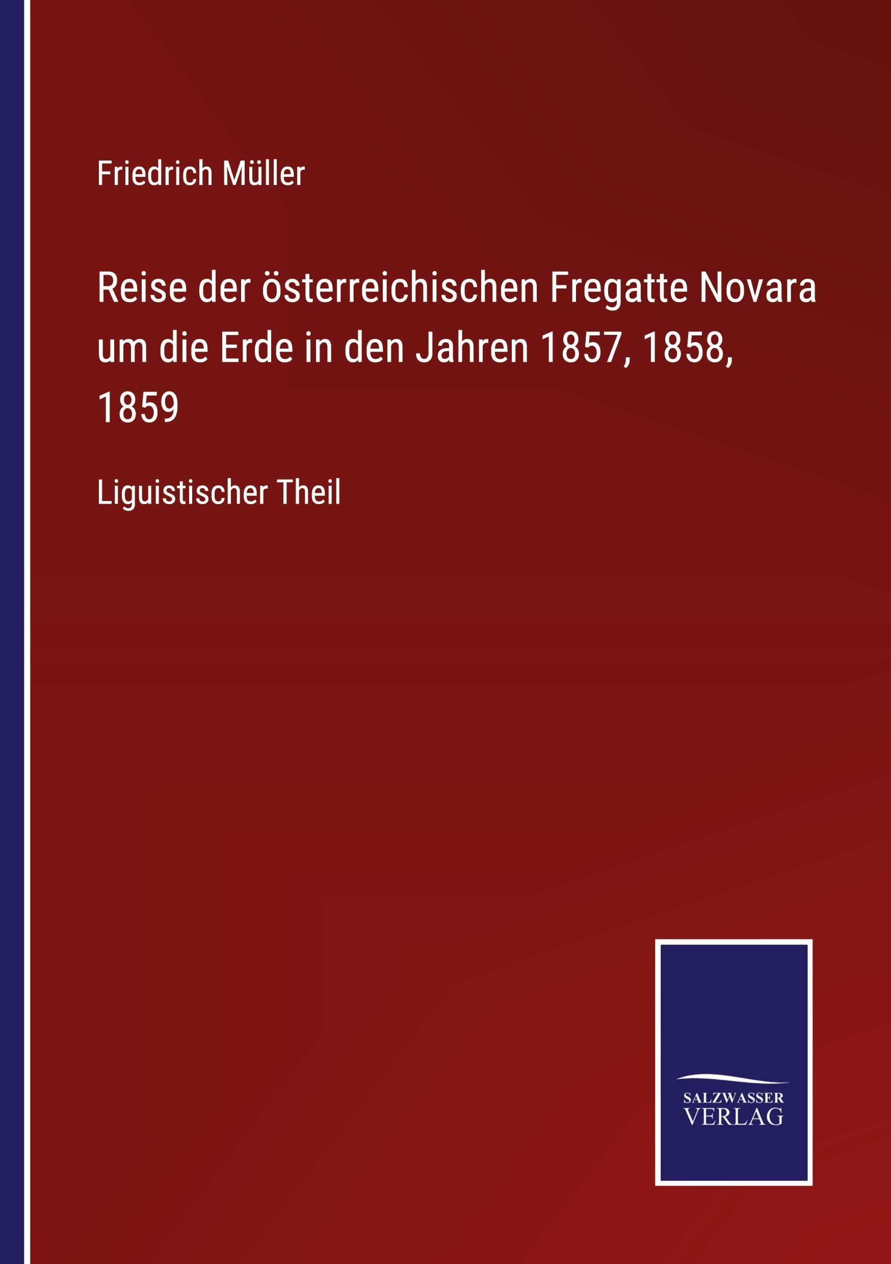 Vorderes Coverbild Reise der österreichischen Fregatte Novara um die Erde in den Jahren 1857, 1858, 1859