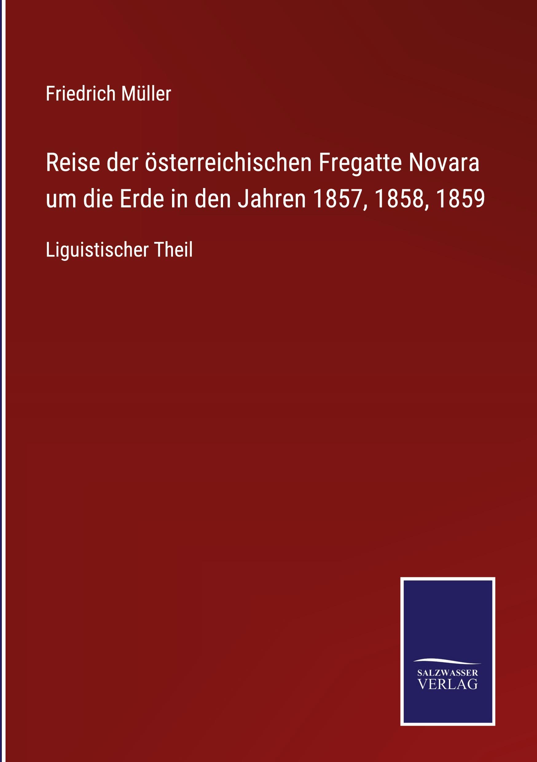 Vorderes Coverbild Reise der österreichischen Fregatte Novara um die Erde in den Jahren 1857, 1858, 1859
