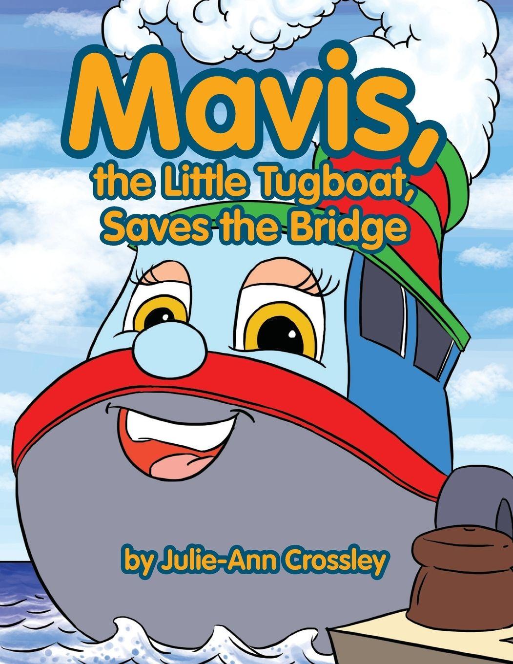 Vorderes Coverbild Mavis, the Little Tugboat, Saves the Bridge