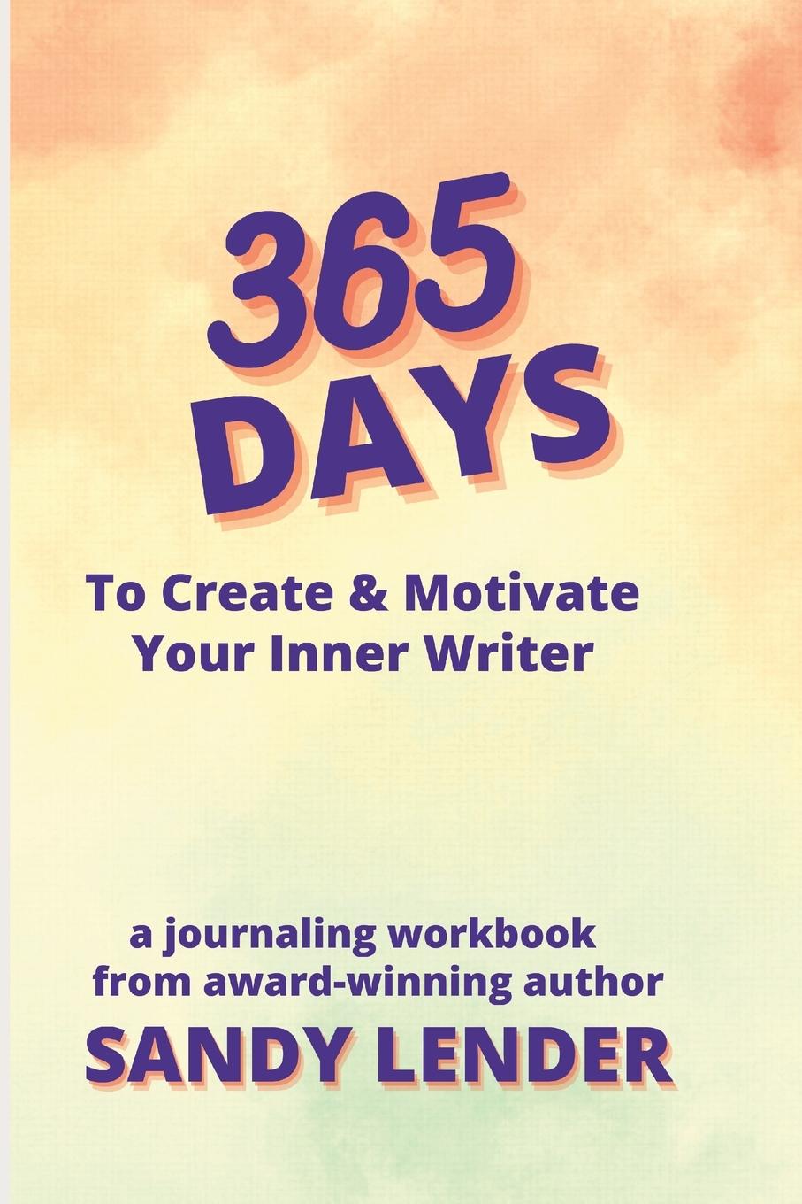 Vorderes Coverbild 365 Days to Create & Motivate Your Inner Writer