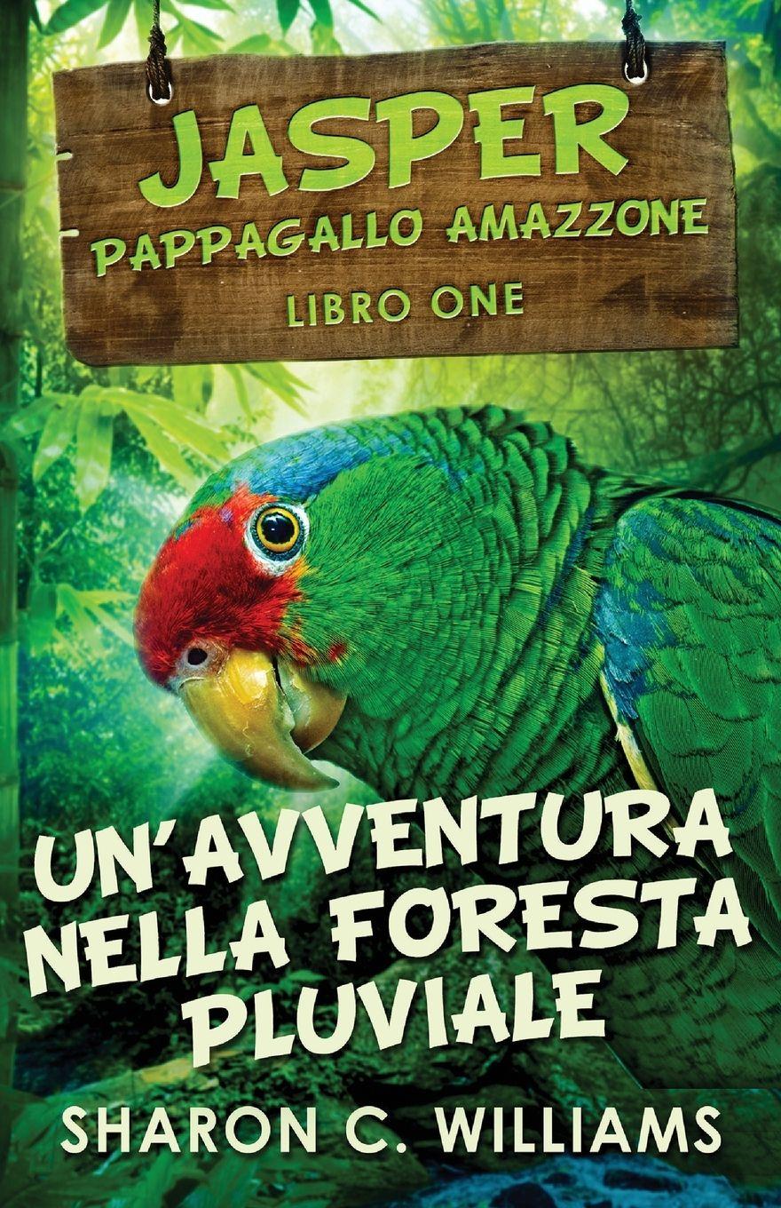 Vorderes Coverbild Un'avventura Nella Foresta Pluviale