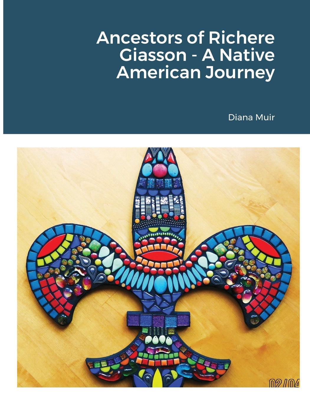 Vorderes Coverbild Ancestors of Richere Giasson - A Native American Journey