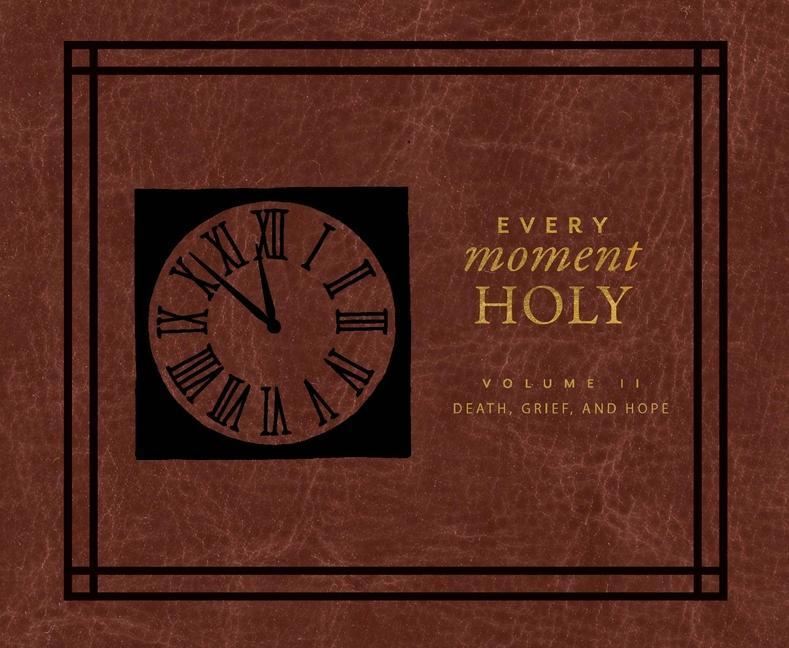 Vorderes Coverbild Every Moment Holy II: Volume II: Death, Grief, and Hope