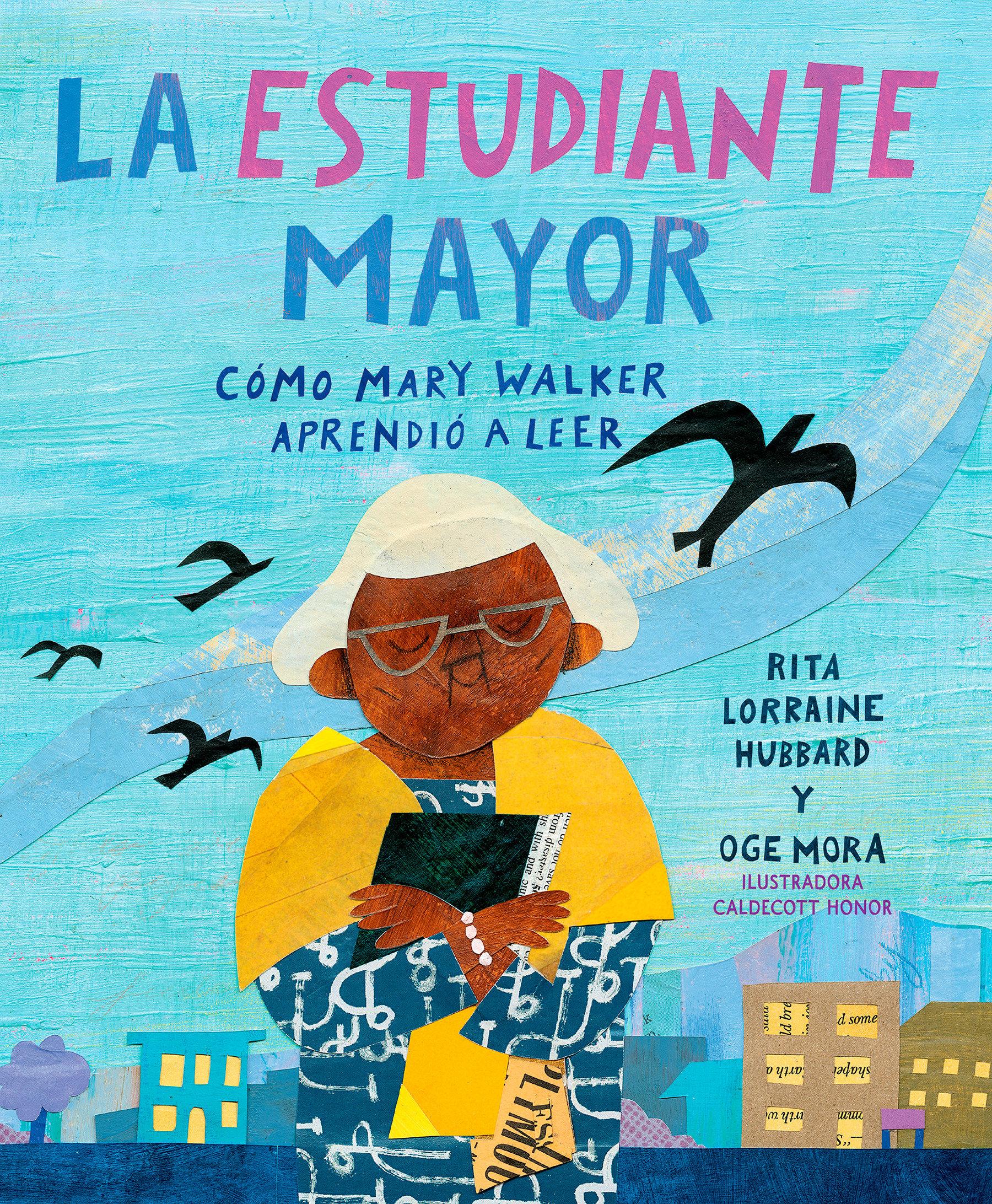 Vorderes Coverbild La Estudiante Mayor: Cómo Mary Walker Aprendió a Leer / The Oldest Student: How Mary Walker Learned to Read