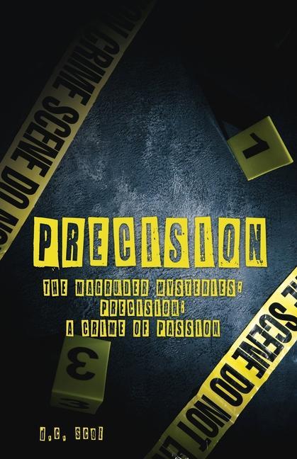 Vorderes Coverbild Precision: The Magruder Mysteries: Precision; A Crime of Passion