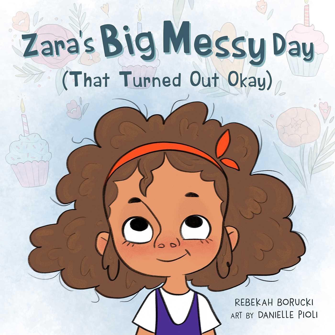 Vorderes Coverbild Zara's Big Messy Day (That Turned Out Okay)