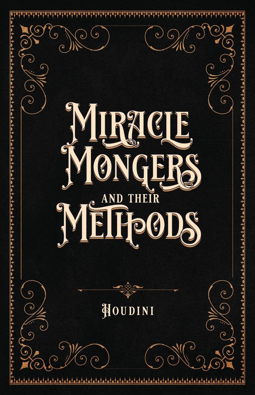 Vorderes Coverbild Miracle Mongers and Their Methods (Centennial Edition)