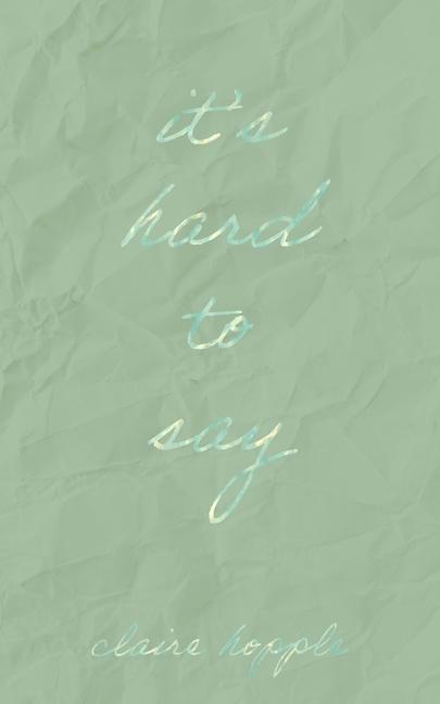 Vorderes Coverbild It's Hard to Say