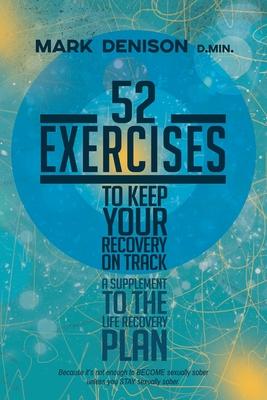 Vorderes Coverbild 52 Exercises to Keep Your Recovery on Track