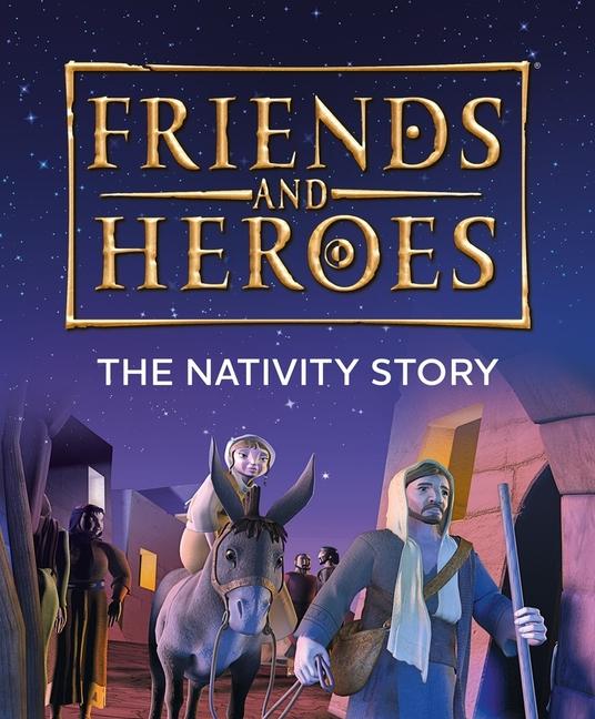 Vorderes Coverbild Friends and Heroes: The Nativity Story