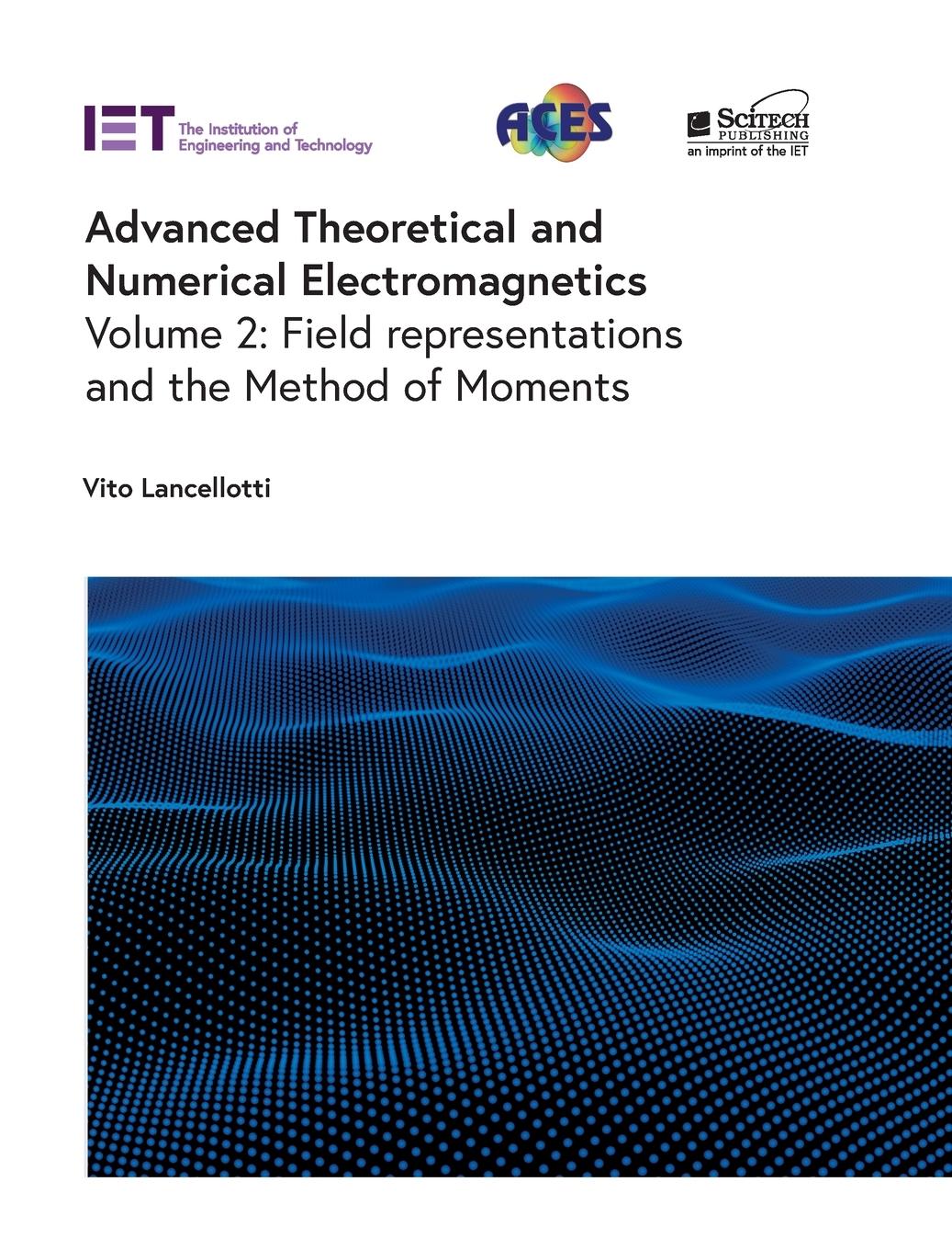 Vorderes Coverbild Advanced Theoretical and Numerical Electromagnetics: Field Representations and the Method of Moments