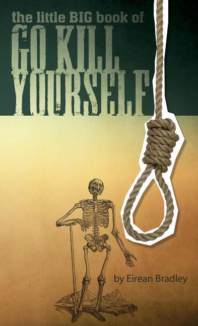 Vorderes Coverbild The Little Big Book of Go Kill Yourself