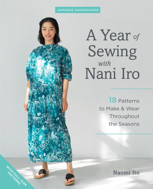Vorderes Coverbild A Year of Sewing with Nani Iro: 18 Patterns to Make & Wear Throughout the Seasons