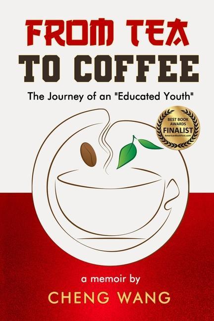 Vorderes Coverbild From Tea to Coffee: The Journey of an Educated Youth