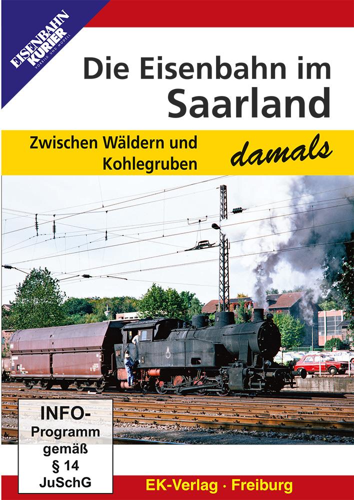 Vorderes Coverbild Die Eisenbahn im Saarland - damals