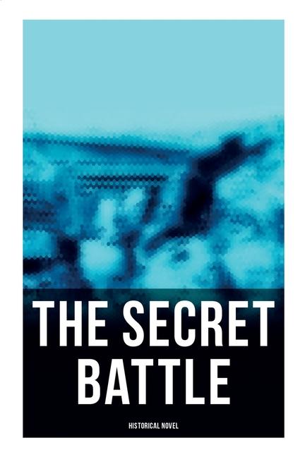 Vorderes Coverbild The Secret Battle (Historical Novel)