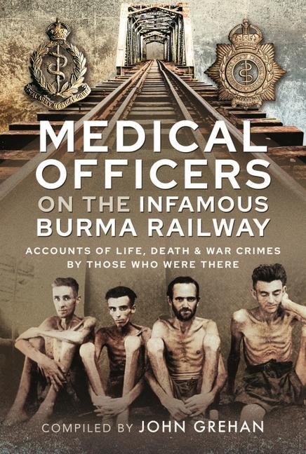 Vorderes Coverbild Medical Officers on the Infamous Burma Railway