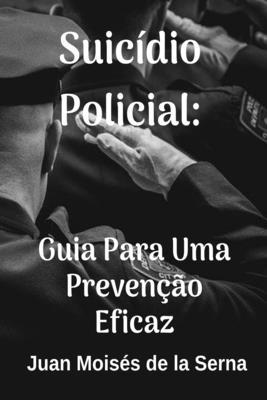Vorderes Coverbild Suicídio Policial: Guia Para Uma Prevenção Eficaz