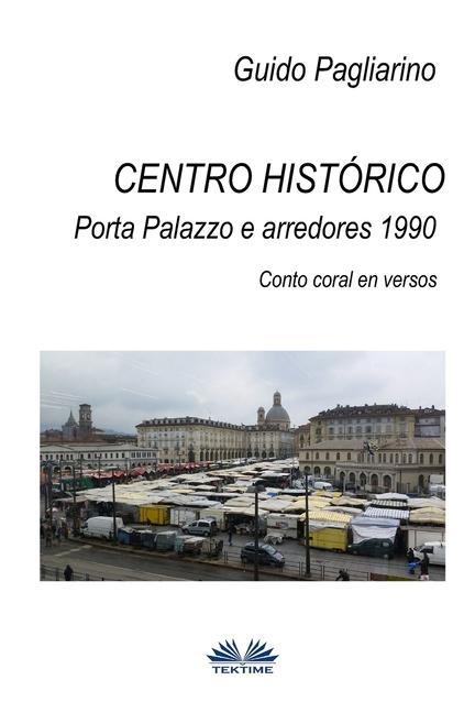 Vorderes Coverbild Centro histórico - Porta Palazzo e arredores 1990: Conto Coral em versos