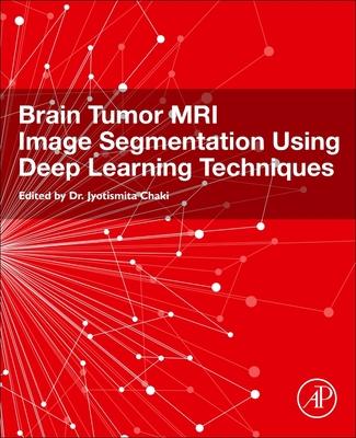 Vorderes Coverbild Brain Tumor MRI Image Segmentation Using Deep Learning Techniques