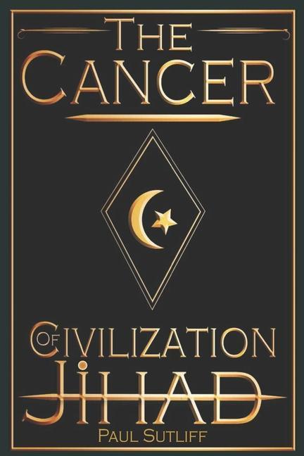 Vorderes Coverbild The Cancer of Civilization Jihad