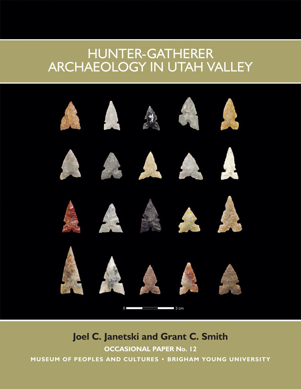 Vorderes Coverbild Hunter Gatherer Archaeology in Utah Valley Op #12: Volume 12