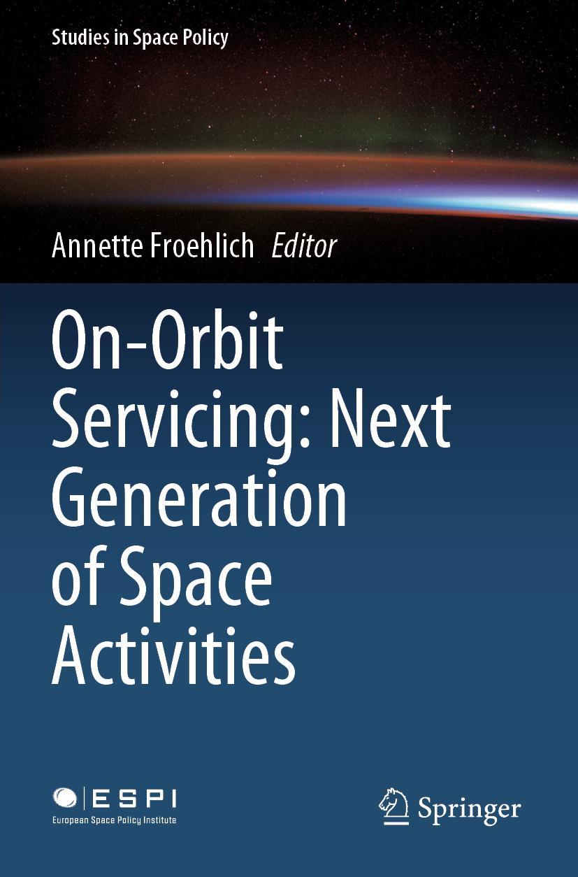 Vorderes Coverbild On-Orbit Servicing: Next Generation of Space Activities