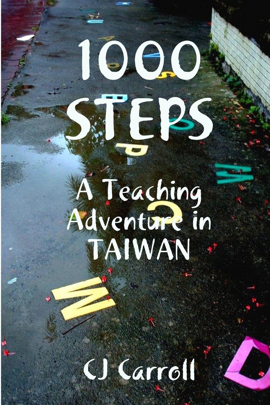 Vorderes Coverbild 1000 STEPS, An ESL Teaching Adventure in Taiwan