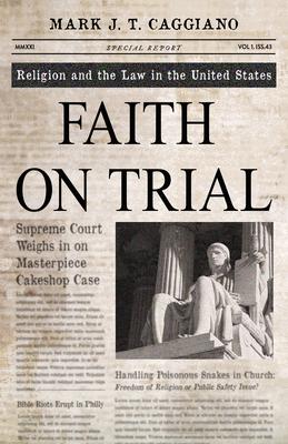 Vorderes Coverbild Faith on Trial: Religion and the Law in the United States