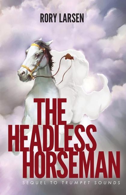 Vorderes Coverbild The Headless Horseman: Sequel to Trumpet Sounds